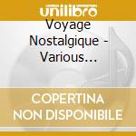 Voyage Nostalgique - Various Artists cd