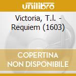 Victoria, T.l. - Requiem (1603) cd