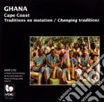 Ghana: Cape Coast-Traditions En Mutation / Various cd