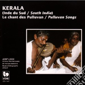 Kerala - Le Chant Des Pulluvan cd musicale di Kerala