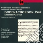 Dodechachordon 1547: Schweizer Renaissancemusik