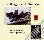 Nicole Journot - Le Dragon Et La Sorciere