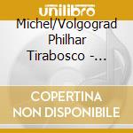 Michel/Volgograd Philhar Tirabosco - Works For Panflute And Orchestra cd