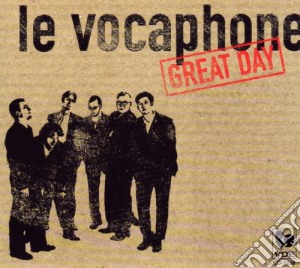 Vocaphone (Le) - Great Day cd musicale di Le Vocaphone