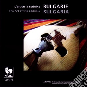 Bulgarie - L'Art De La Gadulka cd musicale di Bulgarie