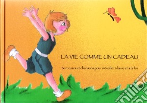 Muriel Fullerman - La Vie Comme Un Cadeau (Cd+Libro) cd musicale di Muriel Fullerman