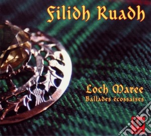 Filidh Ruadh - Loch Maree Ballades Ecossaises cd musicale di Filidh Ruadh