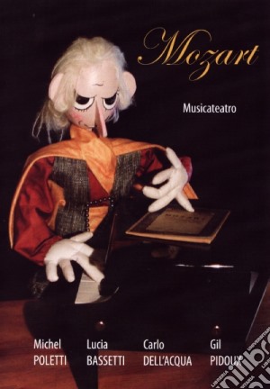 (Music Dvd) Wolfgang Amadeus Mozart - Musicateatro cd musicale