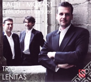 Trio Lenitas: Bach / Mozart - Preludes Et Fugues cd musicale di Trio Lenitas