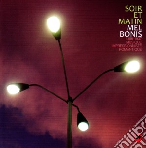 Mel Bonis - Soir Et Matin cd musicale di Mel Bonis