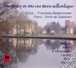 Franziska Badertscher / Anne De Dadelsen - Vous Portez En Vous Une Oeuvre Authentique cd musicale di Franziska Badertscher