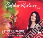 Sefika Kutluer: Latin Romance