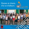 Ensemble Fondation Jonas - Dances Et Chants, D'Ici Et D'Ailleurs cd