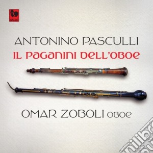 Antonino Pasculli - Il Paganini Dell'Oboe cd musicale di Pasculli, A.