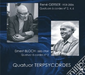 Rene' Gerber / Ernest Bloch - String Quartets cd musicale di Rene' Gerber / Ernest Bloch