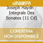 Joseph Haydn - Integrale Des Sonates (11 Cd) cd musicale di J. Haydn