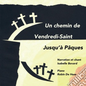 Chemin De Vendredi-Saint Jusqu'a Paques (Un) cd musicale di Gallo-VDE