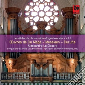 Alessandro La Ciacera: Oeuvres De Du Mage, Messiaen, Durufle' cd musicale
