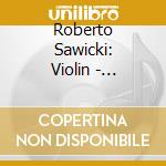Roberto Sawicki: Violin - Tartini, Bach, Bartok cd