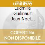 Ludmilla Guilmault -Jean-Noel Dubois - Parfums D'Escales cd musicale