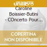 Caroline Boissier-Butini - COncerto Pour Piano No.5 cd