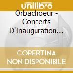 Orbachoeur - Concerts D'Inauguration A La Basilique Notre-Dame cd