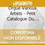 Orgue-Various Artists - Petit Catalogue Du Musee Suisse De L'Orgue (2 Cd) cd