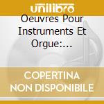 Oeuvres Pour Instruments Et Orgue: Boulanger, Gerber, Schule cd