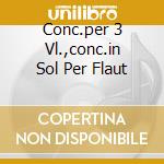 Conc.per 3 Vl.,conc.in Sol Per Flaut cd