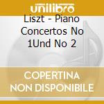 Liszt - Piano Concertos No 1Und No 2 cd