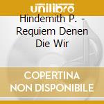 Hindemith P. - Requiem Denen  Die Wir cd
