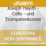 Joseph Haydn - Cello - und Trompetenkonzer cd