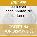 Beethoven - Piano Sonata No 29 Hamm cd
