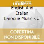 English And Italian Baroque Music - English And Italian Baroque Music cd