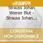 Strauss Johan Wiener Blut - Strauss Johan Wiener Blut cd