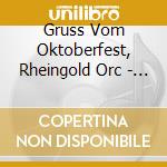 Gruss Vom Oktoberfest, Rheingold Orc - Gruss Vom Oktoberfest, Rheingold Orc cd