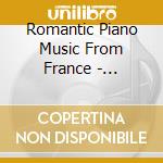 Romantic Piano Music From France - Romantic Piano Music From France cd