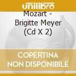 Mozart - Brigitte Meyer (Cd X 2)