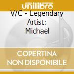 V/C - Legendary Artist: Michael cd