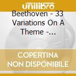 Beethoven - 33 Variations On A Theme - Beethoven -33 Variations On A Theme cd