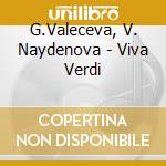 G.Valeceva, V. Naydenova - Viva Verdi cd