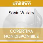Sonic Waters cd musicale di MICHEL REDOLFI