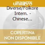 Diverse/Folkore Intern. - Chinese Meditation cd musicale di Diverse/Folkore Intern.