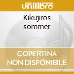 Kikujiros sommer cd