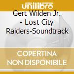 Gert Wilden Jr. - Lost City Raiders-Soundtrack cd