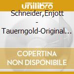 Schneider,Enjott - Tauerngold-Original Soundtrack