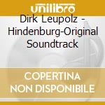 Dirk Leupolz - Hindenburg-Original Soundtrack cd