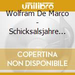 Wolfram De Marco - Schicksalsjahre (Original Soundtrack) cd