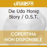 Die Udo Honig Story / O.S.T. cd
