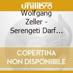Wolfgang Zeller - Serengeti Darf Nicht Sterben (Original Soundtrack) cd